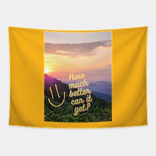 How much better can it get smiley sunset Tapestry