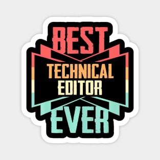 Best Technical Editor Ever Magnet