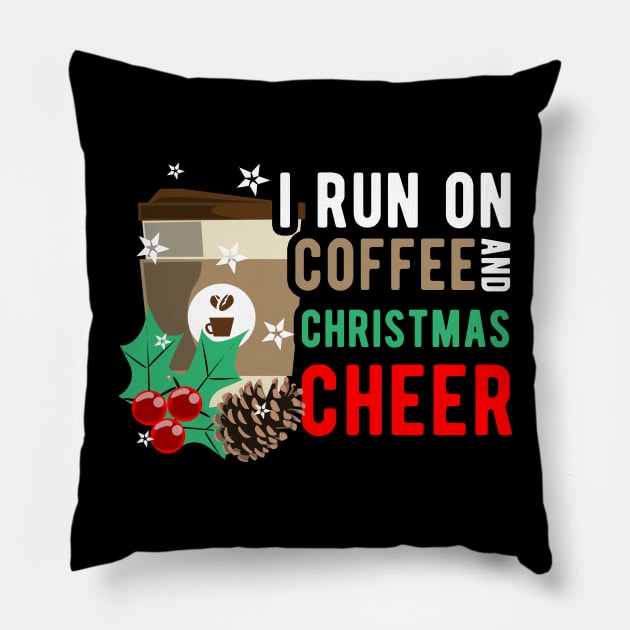 I Run on Coffee and Christmas Cheer Motive Pillow by Shirtglueck