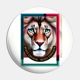 Never Explain, Never Complain (lion face) Pin