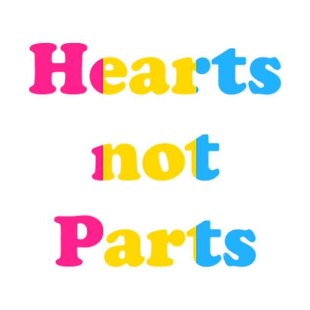 Hearts Not Parts Pansexual Pride by TeeGeek Boutique