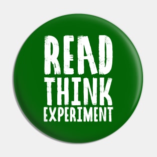 Read, Think, Experiment. | Self Improvement | Life | Quotes | Green Pin