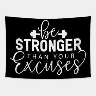 Be Stronger Than Your Excuses Positive Quotes Tapestry