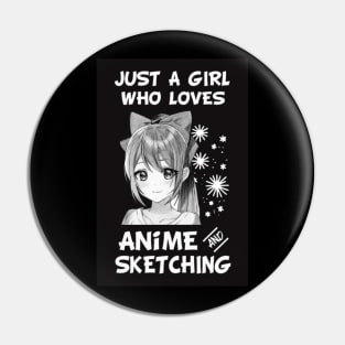 Just A Girl Who Loves Anime And Sketching Pin