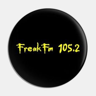 Freak FM Pin