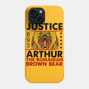 Justice for Arthur the Biggest Romanian Brown Bear Phone Case