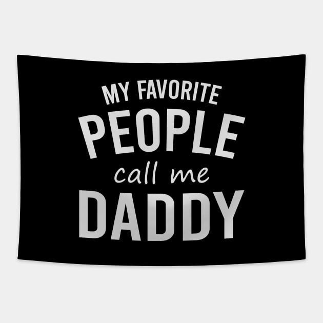 my favorite people call me daddy Tapestry by DragonTees