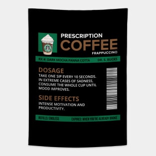 Funny Dark Mocha Panna Cotta Frappuccino Prescription Label for medical and nursing students, nurses, doctors, and health workers who are coffee lovers Tapestry