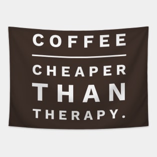 Coffee Cheaper Than Therapy Tapestry