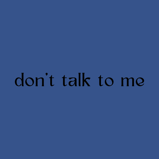 dont talk to me by retro bloom