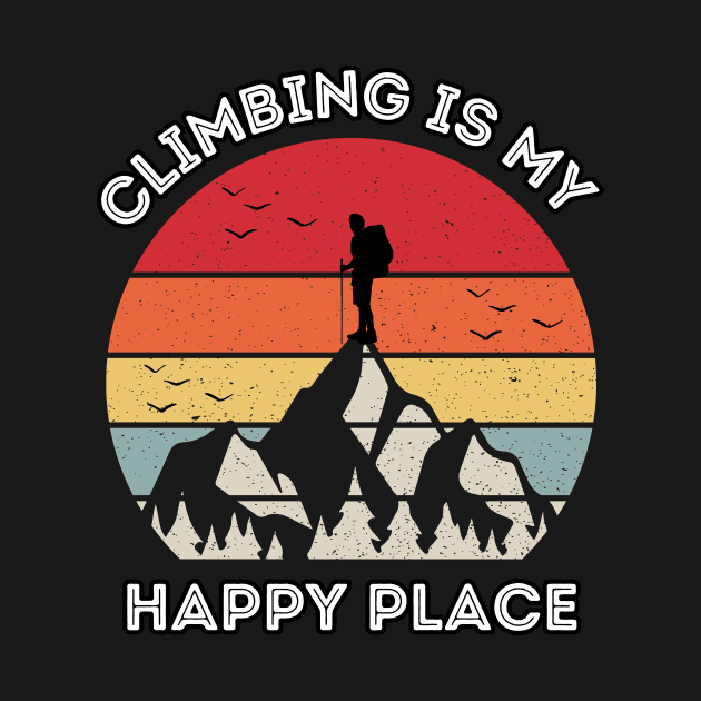Climbing is My Happy Place. Climbing by Chrislkf