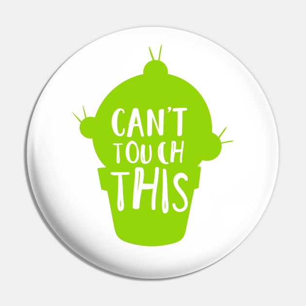 Can't Touch This, Cactus, Cacti, Succulent, Plant Pin by Jelena Dunčević