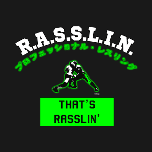 That's Rasslin' T-Shirt