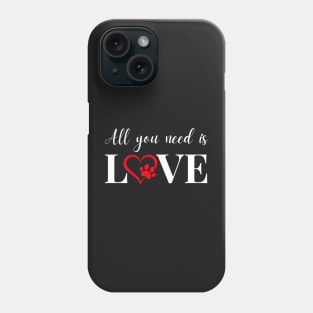 All You Need Is LOVE Phone Case