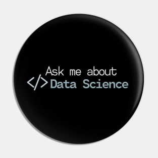 Ask me about Data Science Pin