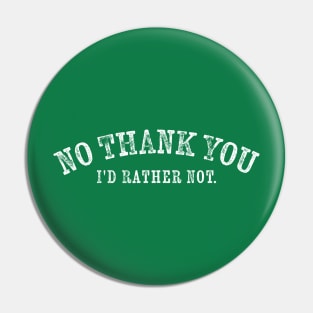 No thank you- white grunge Pin