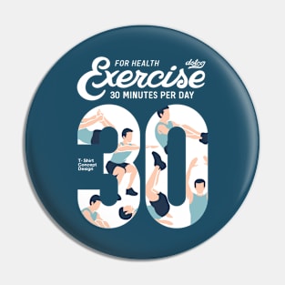 Exercise T-Shirt 30 minutes per day(Dark T-Shirt) Pin