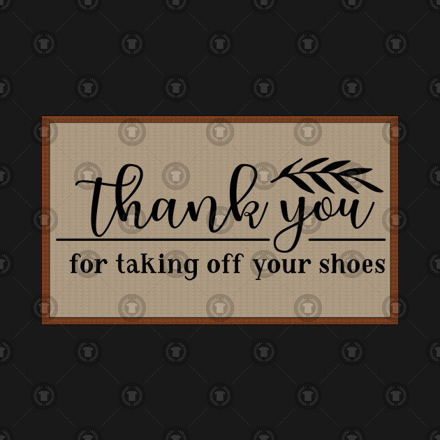 Doormat Thank You For Taking Off Your Shoes For