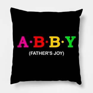 Abby - Joy Of The Father Pillow