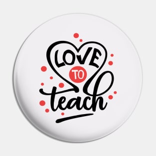 Love to Teach Pin