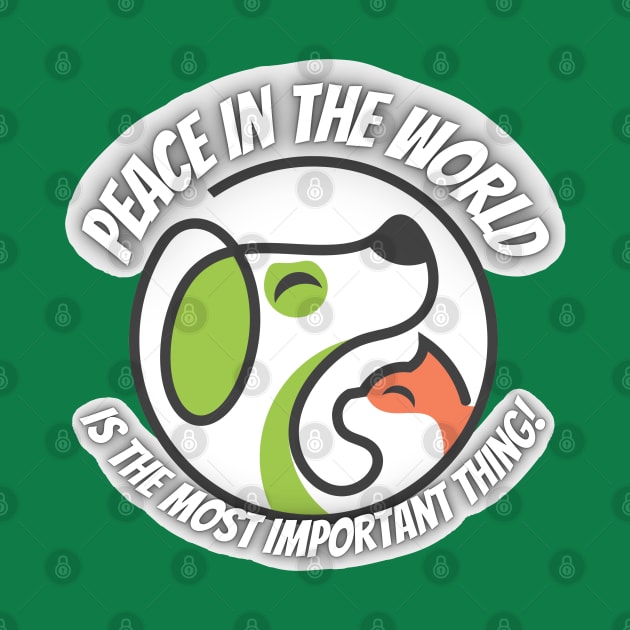 Peace in the World is The Most Important Thing! by Aleks Shop