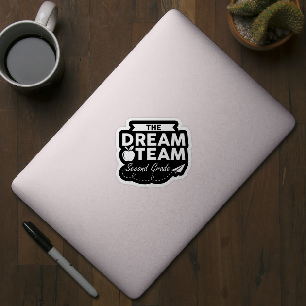 The Dream Team Second Grade Shirt Funny Teacher School Teacher