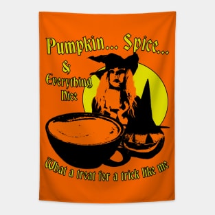 Pumpkin Spice & Everything Nice - What A Treat For A Trick Like Me Spooky Halloween Coffee Design Tapestry