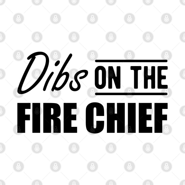 Fire Chief - Dibs on the Fire Chief by KC Happy Shop