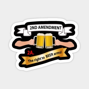 2nd Amendment 2A - The right to Beer Arms X 300 Magnet