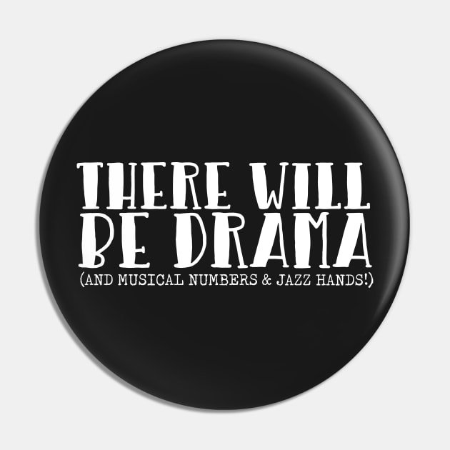 There Will Be Drama Pin by thingsandthings