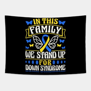 Down Syndrome Support Awareness In This Family We Stand Up For Down Syndrome Butterfly Tapestry