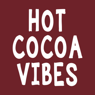 Hot Cocoa Vibes T-Shirt