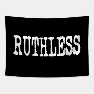 RUTHLESS Tapestry