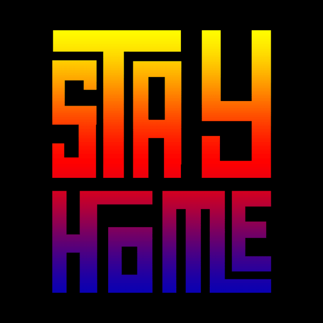 Stay Home T-shirt by SAOD