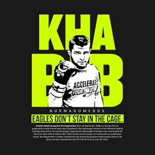 Khabib best Quote T-Shirt