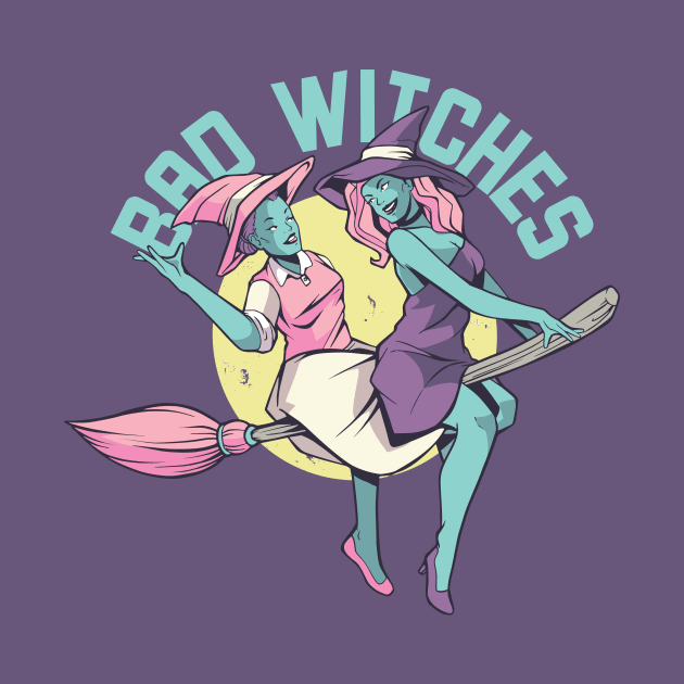 Bad Witches | Funny Halloween Witch by SLAG_Creative