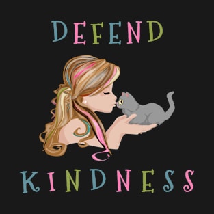 Defend Kindness Girl with Kitten T-Shirt