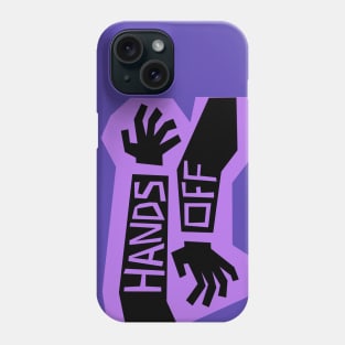 HANDS OFF! Phone Case