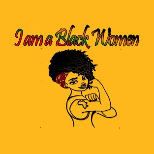 i AM a Black Women T-Shirt