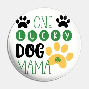 One Lucky Dog Mama Pin