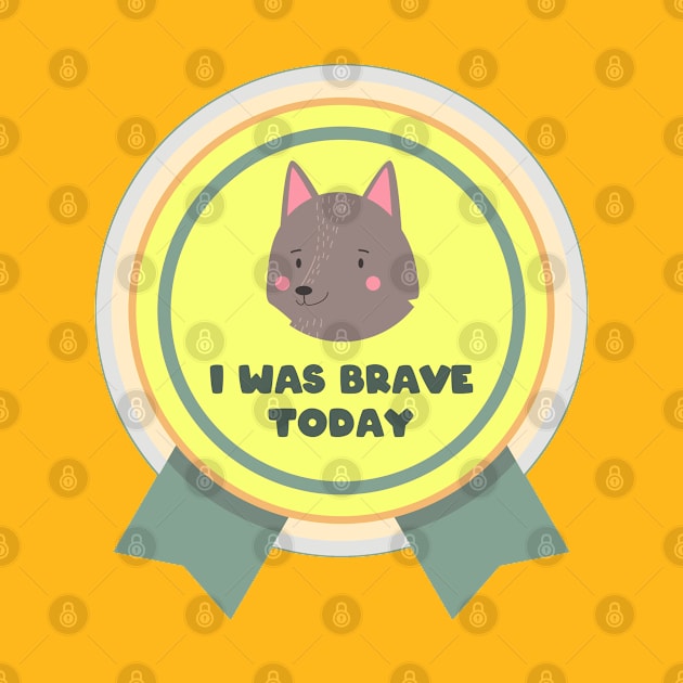 I Was Brave Today - Brave Young Patient Wolf Badge by caseofstyle