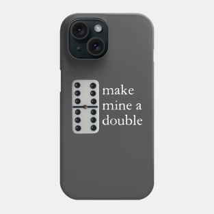 Make mine a double (dominoes) Phone Case