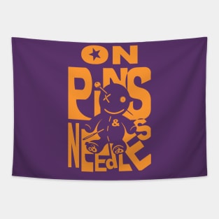 On pins and needles Tapestry