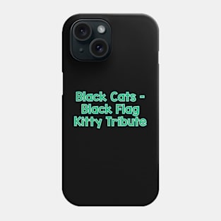 Black Cats - Black Flag Kitty Tribute Phone Case
