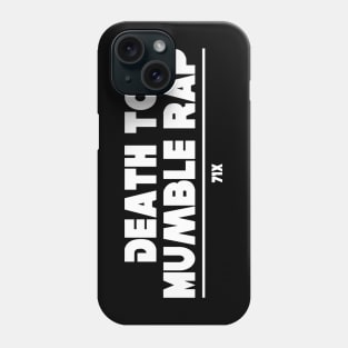 "Death to Mumble Rap" Promo Design #71X #716Movement T-Shirt Phone Case