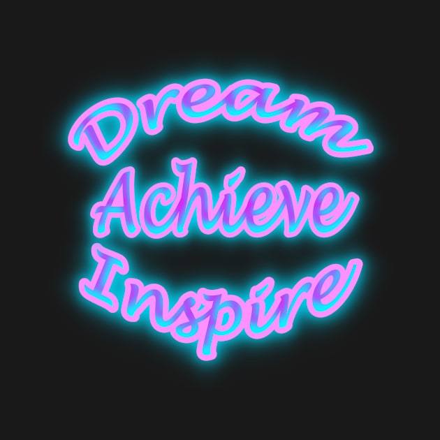 Dream Achieve Inspire Cotton Candy Colored by Creative Creation