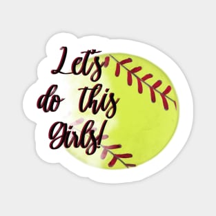 Let’s Do This Girls Softball Design Magnet