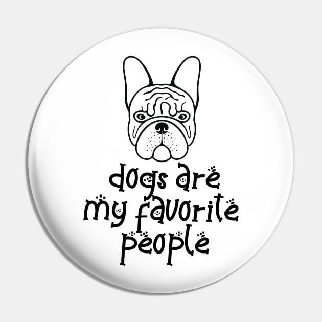 Dogs are my favorite people french bulldogs Pin by nextneveldesign