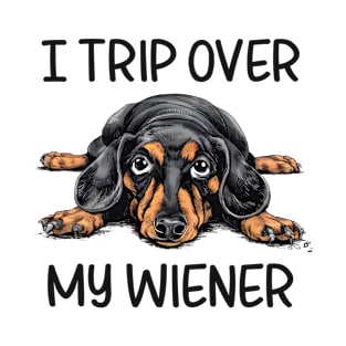 Funny Dachshund I Trip Over My Weiner Dog Men Women T-Shirt