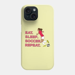 Eat. Sleep. Soccer. Repeat. Phone Case